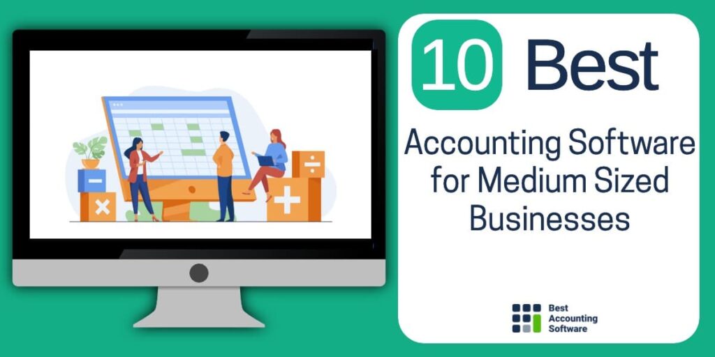 Top 10 Accounting Software for Medium Sized Business